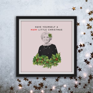 Mary Berry &quot;Have Yourself a Mary Little Christmas&quot; Great British Bake Show Christmas Fan Art Digital Print