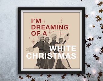 I'm Dreaming of a White Christmas Vintage Quote Digital Print