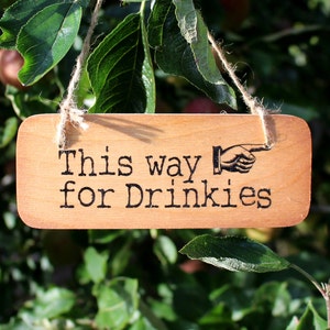 This Way for Drinkies Rustic Wooden Sign