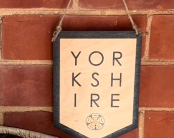 Yorkshire with rose Wooden Hanging Banner