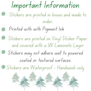 May include: Important information about stickers. Stickers are printed in house and made to order. They are printed with pigment ink on vinyl sticker paper and covered with a UV laminate layer. Stickers may not adhere well to powered coated or textured surfaces. Stickers are waterproof and should be hand washed only.