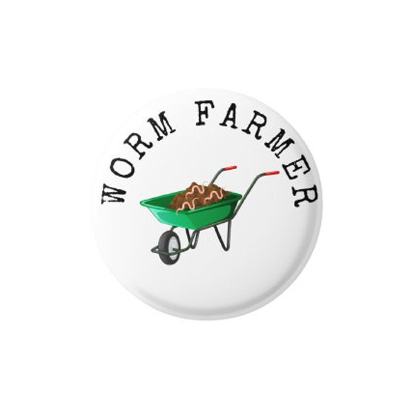 Worm Farmer Pin, Vermiculture Pin, Worm Pin, Worm Bin Pin Back Button, Garden Pin Back Button, Compost Pin, Worm Badge