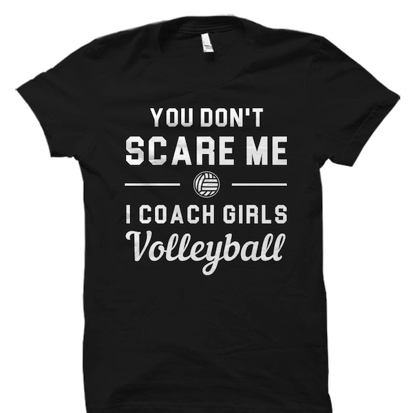 Girls Volleyball Coach Shirt Girls Volleyball Coach Gift for Volleyball Coach Volleyball Shirt Girls Volleyball Shirt for Volleyball #OS6067