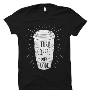 Programmer Shirt Turn Coffee Into Code Shirt Coder Shirt Software Engineer Shirt Engineer Gift Programmer Gift Need Coffee Coder #OS1069