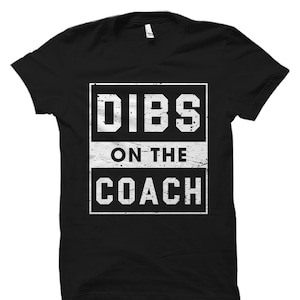 Coach Wife Gift. Coach Wife T-Shirt. Coach Gift. Coach Shirt. Wife of Coach Gift Married to Coach Coach Girlfriend Gift Coach Fiancee #OS948