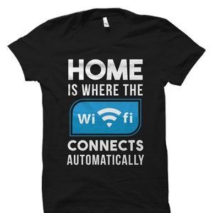 Computer Addict Shirt Tech Addict Shirt Computer Nerd Shirt Computer Geek Shirt  Computer Shirt Tech Shirt Wifi Connects Shirt  #OS5886