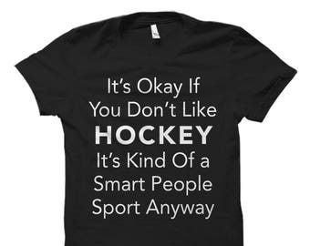 Hockey Shirt for Hockey Fan Shirt Hockey Gift for Hockey Player Shirt Hockey Shirts Hockey Player Gift Ideas Hockey Fan Shirts Hockey #OS591