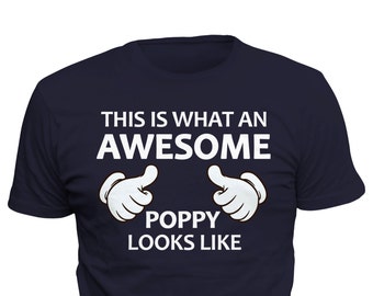 Poppy Shirt - What an Awesome Poppy Looks Like. New Grandpa, Gift for poppy tshirt, Poppy to be Gift Poppy Gift Idea For Grandpa Gift #OS45