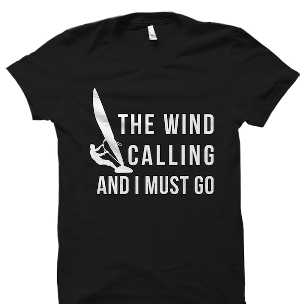 Windsurfing Shirt Windsurfing Gift for Windsurfer Gift Windsurfer Shirt Watersport Shirt Windsurfing Student Shirt Wind is Calling #OS2568