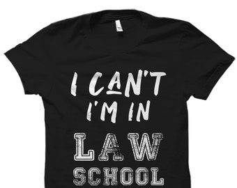 I Can't I'm In Law School Shirt. Lawyer Shirt. Law Student Gift. Law Student Shirt. Law T-Shirt. Future Lawyer Gift. Future Lawyer #OS1601