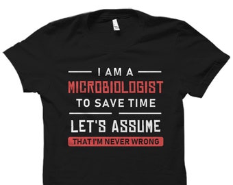 Microbiologist Gift. Microbiologist Shirt. Microbiology Student Gift. Microbiology Shirt. Biologist Shirt. I Am Microbiologist #OS2791