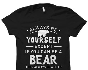 Bear Gift. Bear T-Shirt. Bear Lover Shirt. Bear Lover Gift. Bear Shirt. Bear Gift. Funny Bear Motivational Shirt. Bear TShirt #OS5735