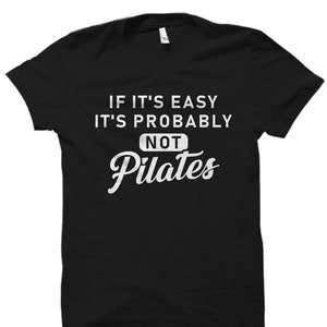 Funny Pilates Shirt. Pilates Instructor Shirt. Pilates Gift. Pilates Instructor Gift. Pilates T-Shirt. Pilates Class Shirt #OS2380