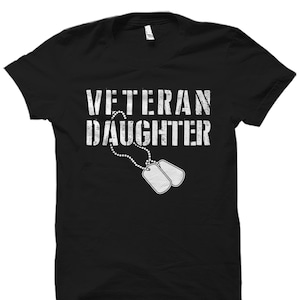 Veteran Daughter Gift. Veteran Daughter Shirt. Veteran&#39;s Day Gift. 4th Of July Shirt. Veteran&#39;s Day Shirt. Proud Daughter Shirt #OS1762