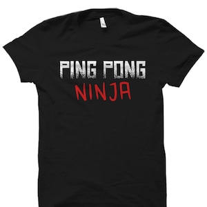 Ping Pong Player Gift. Ping Pong Coach Shirt. Ping Pong Coach Gift. Ping Pong Player Shirt. Table Tennis Player Gift Ping Pong Ninja #OS1991