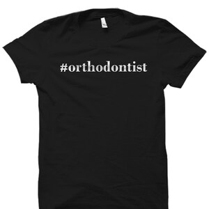 Dentist Gift. Orthodontist Shirt. Orthodontist Gift. Dentist Shirt. Dentistry Student Shirt. Dental Hygienist Gift. Dental Hygienist #OS5751