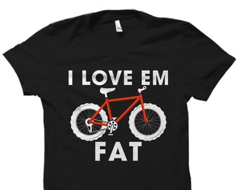 Fat Tire Bike Shirt. Fat Tire Shirt. Fat Tire Biking Shirt. Fat Tire Biker Shirt. Fat Tire Bicycle Shirt. Biking Gift #OS3288