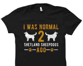 Shetland Sheepdog T-Shirt. Shetland Sheepdog Gift. Shetland Sheepdog Owner Shirt. Sheltie Gift. Sheltie Shirt. Dog Shirt. Dog Owner #OS3323