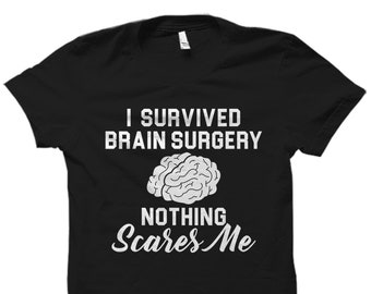 Brain Surgery Shirt Brain Surgery Gift Brain Injury Gift Brain Injury shirt Surgery Recovery Shirt Brain Shirt Brain Gift Recovery #OS3020
