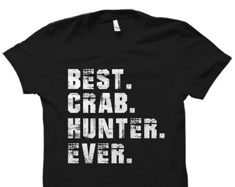 Crab Shirt. Funny Crab Gift. Crabbing Shirt. Crabbing Gift. Ghost Crab Hunting. Crab Hunting Shirt. Crab Hunter Gift. Crab Hunter #OS3188