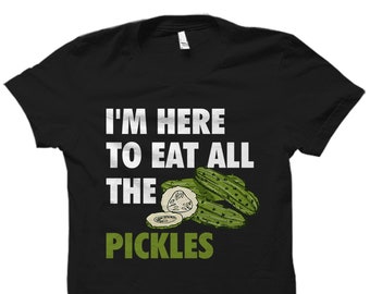 Pickle Lover Shirt. Pickles Shirt. Pickles Gift. Dill Pickle Shirt. Dill Pickle T-Shirt. Pickle Lover Gift. Pickles Clothing #OS6066