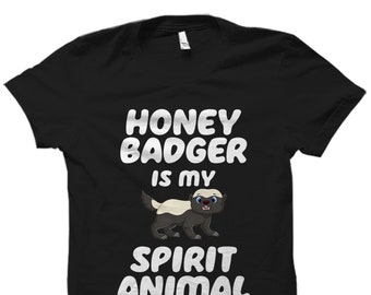 Honey Badger Shirt Honey Badger Gift Ratel Shirt Ratel Gift Ratel Lover Shirt Honey Badger Lover Shirt  Honey Badger Fan Gift #OS3545