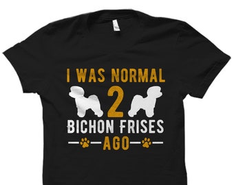 Bichon Frise T-Shirt. Bichon Frise Gift. Bichon Frise Owner Shirt. Dog Lover Gift. Dog Lover Shirt. Dog Shirt. Dog Owner Gift #OS3669