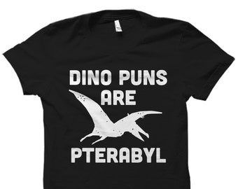 Dinosaur T-Shirt. Dino Gift. Dino Shirt. Funny Pun Shirt. Dino Apparel. Dinosaur Theme. Dino Theme. Dinosaur Gift. Dino Party #OS3176