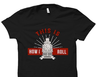 Funny Train Shirt. Train Engineer Gift. Train Conductor Shirt. Train Lover Gift. Locomotive Train Shirt. Train Engineer Shirt #OS2386