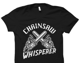 Arborist Gift. Arborist Shirt. Logger Gift. Logger Shirt. Forester Gift. Forester Shirt. Lumberjack Arboculturist Chainsaw Whisperer #OS2132