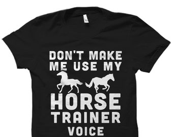 Horse Trainer Gift. Horse Trainer Shirt. Equine Trainer Gift. Equine Trainer Shirt. Equestrian Gift. Equestrian Shirt. Horse Lover #OS2324