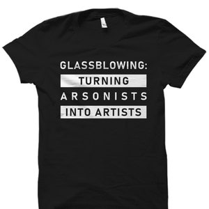 Glassblowing Gift. Glassblowing Shirt. Glass Blowing Gift. Glass Blowing Shirt. Glassblower Gift. Glassblower Shirt. Glass Blower #OS5701