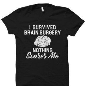 Brain Surgery Shirt Brain Surgery Gift Brain Injury Gift Brain Injury shirt Surgery Recovery Shirt Brain Shirt Brain Gift Recovery #OS3020