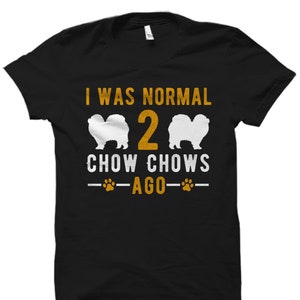 Chow Chow T-Shirt. Chow Chow Gift. Chow Chow Owner Shirt. Dog Lover Gift. Dog Lover Shirt. Dog Shirt. Dog Owner Gift Chow Chow Shirt #OS3809