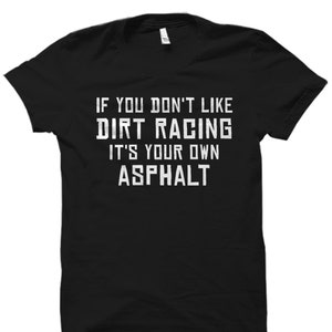 Funny Dirt Racing Shirt. Funny Dirt Racing Gift. Dirt Racing Lover Shirt. Dirt Racer Gift. Dirt Racer Shirt. Race Gift. Dirt Racing #OS5928 image 1