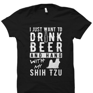 Shih Tzu Shirt. Shih Tzu Gift. Shih Tzu Beer Shirt. Dog Lover Shirt. Dog Lover Gift. Dog Shirt. Dog Owner Gift. Shih Tzu T-Shirt #OS3253
