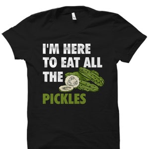 Pickle Lover Shirt. Pickles Shirt. Pickles Gift. Dill Pickle Shirt. Dill Pickle T-Shirt. Pickle Lover Gift. Pickles Clothing #OS6066
