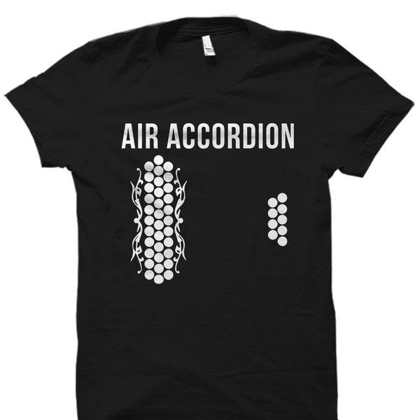 Air Accordion Shirt. Accordion Shirt. Air Accordion Gift. Musician Gift. Accordion Lover Shirt. Accordion Gift. Accordion Addict #OS2519