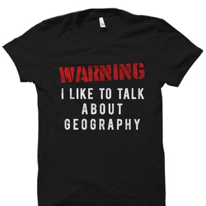 Geographer Gift. Geographer Shirt. Geography Gift. Geography Gift. Geography Major Shirt. Geography Teacher Gift. Like To Talk About #OS2131