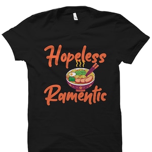 Ramen T-Shirt. Ramen Gift. Ramen Lover Shirt. Ramen Lover Gift. Ramen Shirt. Noodles Shirt. Noodles Gift. Noodle Lover T-Shirt #OS3616