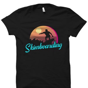 Skimboarding Shirt. Skimboarding Gift. Skimboard Gift. Skimboard Shirt. Skimboarder Gift. Skimboarder Shirt. Skim Board T-Shirt #OS4461