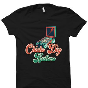 Arcade Shirt. Arcade Gift. Pinball Shirt. Pinball Gift. Baller Shirt. Arcade Retro Gift. Arcade Pinball Shirt. Chicks Dig Baller #OS3812