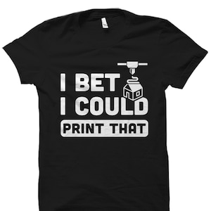 Printer Shirt. 3d Printer Gift. 3d Printer Shirt. 3d Printing Gift. 3d Print Lover Shirt. 3d Print Lover Gift. 3D Printing Outfit #OS3335