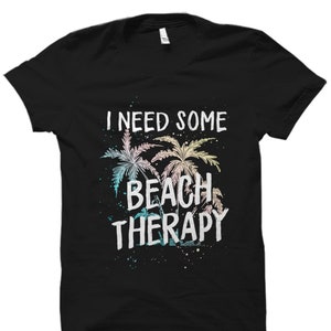 Beach Lover Gift. Beach Therapy Shirt. Beach Lover Shirt. Beach Vacation Shirt. Beach Outfit. Beach Gift. Beach Shirt. Beach House #OS2746
