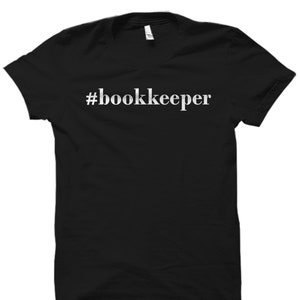 Bookkeeper Gift. Bookkeeper Shirt. Bookkeeping Gift. Bookkeeping Shirt. Accountant Gift. Accountant Shirt. #bookkeeper #OS2616