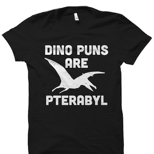 Dinosaur T-Shirt. Dino Gift. Dino Shirt. Funny Pun Shirt. Dino Apparel. Dinosaur Theme. Dino Theme. Dinosaur Gift. Dino Party #OS3176