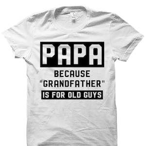 Papa Shirt. Papa Gift. Grandpa Shirt. Papa Gifts. Grandpa Gift. Papa T-Shirt. Gift For Grandpa. Funny Papa Shirt. Gift For Papa #OS4839