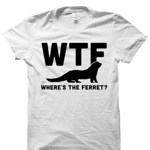 Ferret Shirt. Ferret Gift. Ferret Lover Gift. Ferret Owner. Ferret Lover Shirt. Ferret Mom Shirt. Ferret Gifts. Pet Ferret. Ferret #OS5003