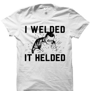 Welding Shirt. Welding Gift. Welder Shirt. Gift For Welder. Funny Welder Gift. Metal Worker Gift. Funny Welding Shirt. Welder Gifts #OS4877