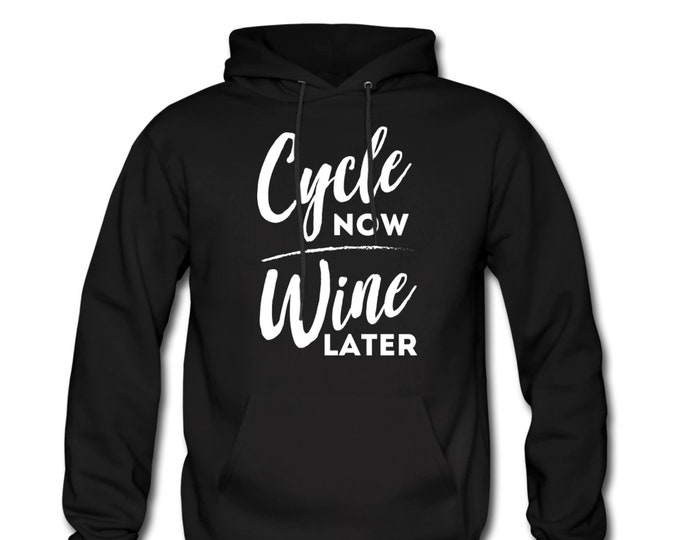 Cycle Hoodie. Cycling Hoodie. Cycling Lover Sweater. Cycle Sweatshirt. Cycling Sweater. Cyclist Hoodie. Cycle Now Wine Later Hoodie #OH152